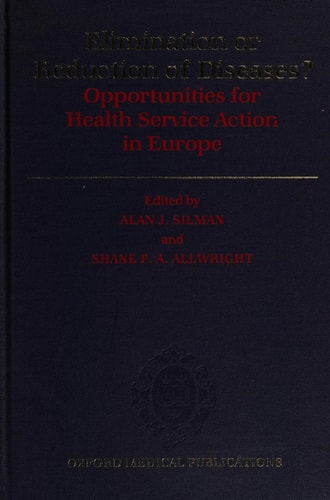 Elimination or Reduction of Diseases?: Opportunities for Health Service Action in Europe