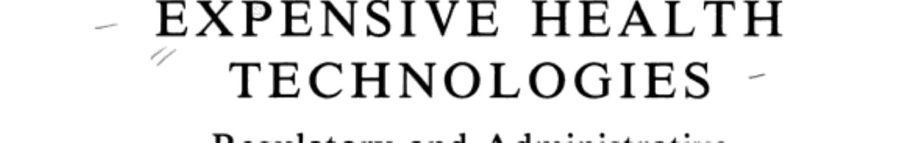 Expensive Health Technologies: Regulatory and Administrative Mechanisms in Europe