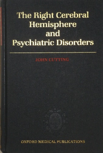The Right Cerebral Hemisphere and Psychiatric Disorders