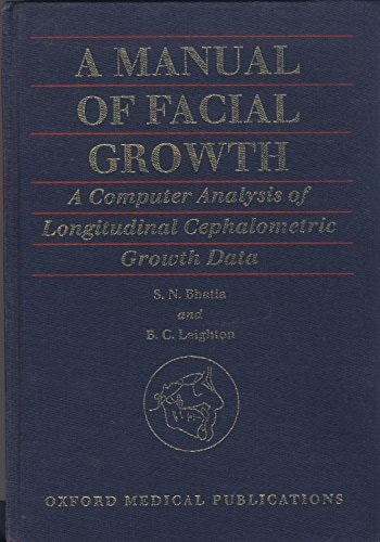 A Manual of Facial Growth: A Computer Analysis of Longitudinal Cephalometric Growth Data