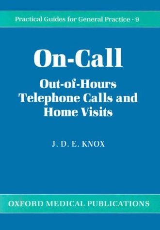 On Call: Out-of-Hours Telephone Calls and Home Visits