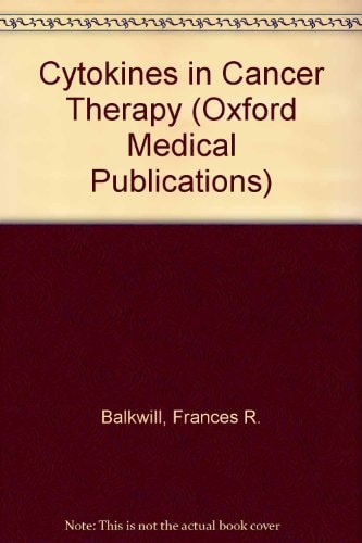 Cytokines in Cancer Therapy (Oxford Medical Publications)