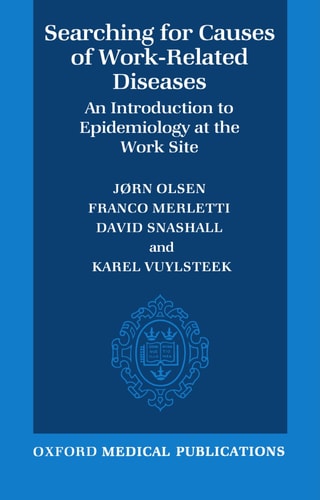 Searching for Causes of Work-Related Diseases: An Introduction to Epidemiology at the Work Site