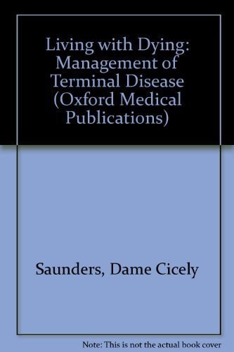 Living with Dying: The Management of Terminal Disease