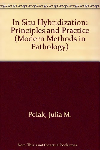 In Situ Hybridization: Principles and Practice