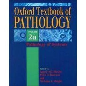 Oxford Textbook of Pathology: Volume 2: Pathology of Systems