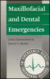 Maxillofacial and Dental Emergencies