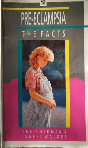 Pre-Eclampsia: The Facts: The Hidden Threat to Pregnancy