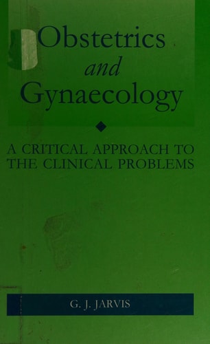 Obstetrics and Gynaecology: A Critical Approach to the Clinical Problems