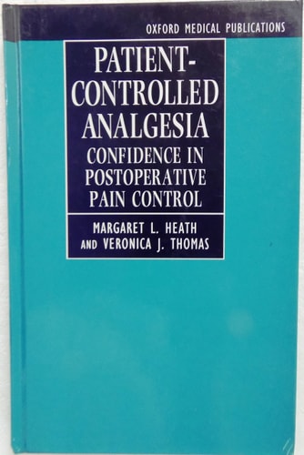 Patient-Controlled Analgesia: Confidence in Postoperative Pain Control