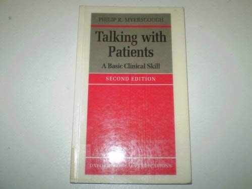 Talking with Patients: A Basic Clinical Skill (Oxford Medical Publications)