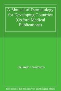 A Manual of Dermatology for Developing Countries