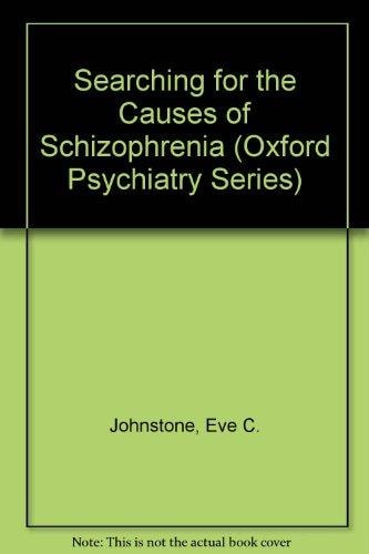 Searching for the Causes of Schizophrenia