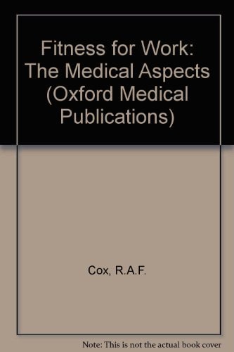 Fitness for Work: The Medical Aspects