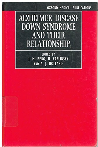 Alzheimer Disease, Down Syndrome, and Their Relationship