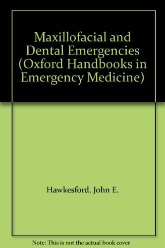 Maxillofacial and Dental Emergencies