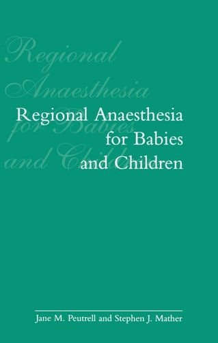 Regional Anesthesia for Babies and Children