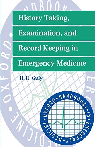 History Taking, Examination, and Record Keeping in Emergency Medicine
