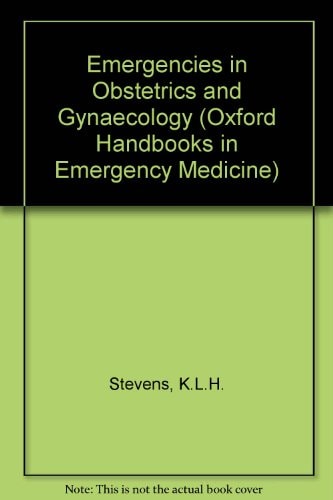 Emergencies in Obstetrics and Gynaecology