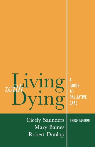 Living with Dying: A Guide for Palliative Care