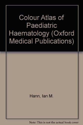 Colour Atlas of Paediatric Haematology