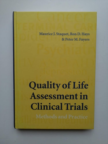 Quality of Life Assessment in Clinical Trials: Methods and Practice