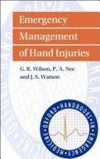 Emergency Management of Hand Injuries