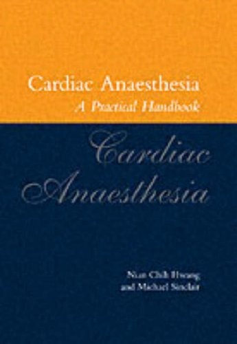 Cardiac Anaesthesia: A Practical Handbook
