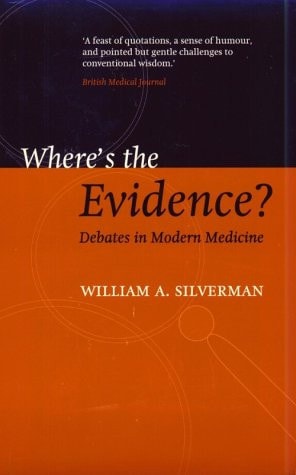 Where's the Evidence?: Controversies in Modern Medicine