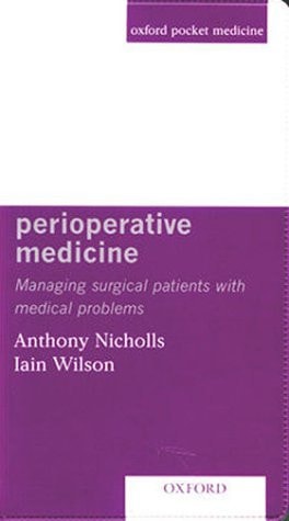 Perioperative Medicine: Managing Surgical Patients with Medical Problems