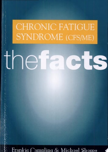 Chronic Fatigue Syndrome (CFS/ME): The Facts