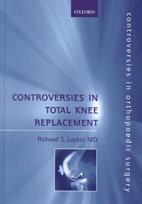 Controversies in Total Knee Replacement