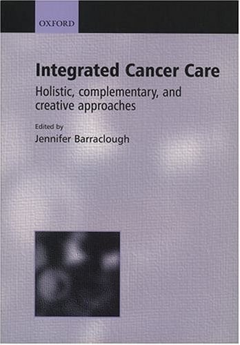 Integrated Cancer Care: Holistic, Complementary, and Creative Approaches