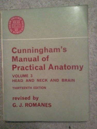 Cunningham's Manual of Practical Anatomy, Vol. 3: Head and Neck and Brain
