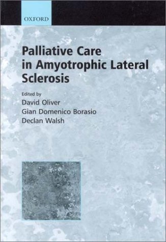 Palliative Care in Amyotrophic Lateral Sclerosis (Motor Neuron Disease)