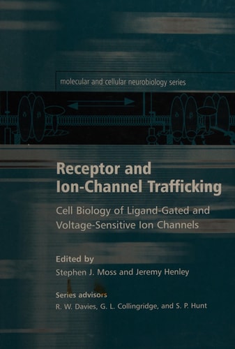 Receptor and Ion-Channel Trafficking: Cell Biology of Ligand-Gated and Voltage Sensitive Ion Channels