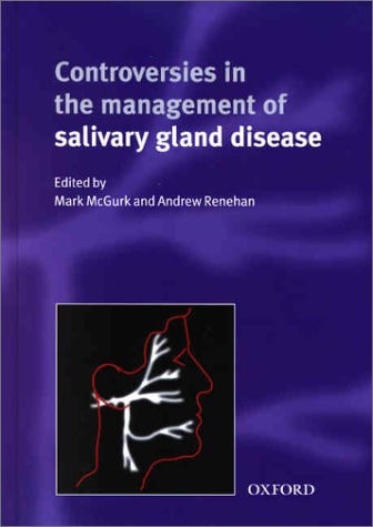 Controversies in the Management of Salivary Gland Disease