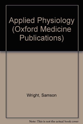 Samson Wright's Applied Physiology