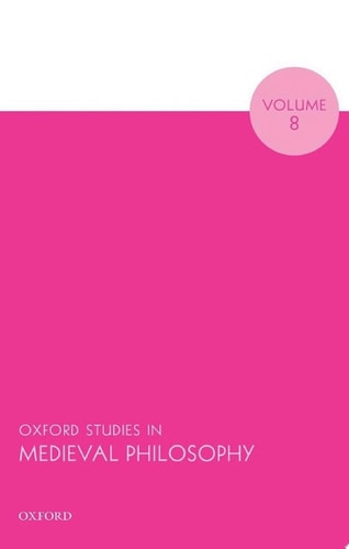 Oxford Studies in Medieval Philosophy: Volume 8