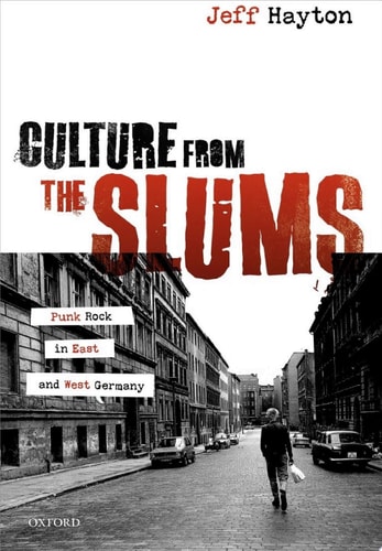 Culture from the Slums: Punk Rock in East and West Germany
