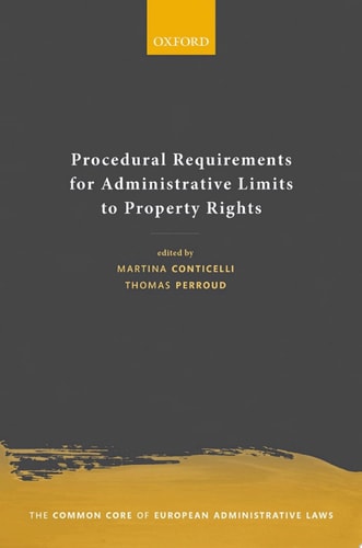 Procedural Requirements for Administrative Limits to Property Rights: The Common Core of European Administrative Law