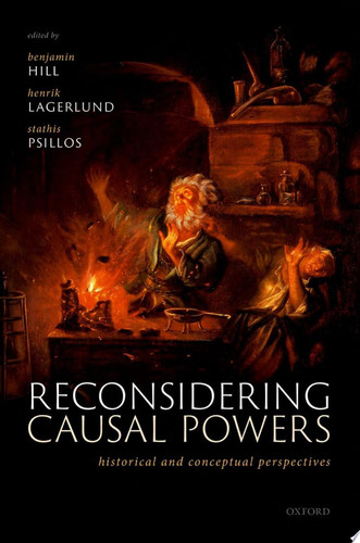 Reconsidering Causal Powers Historical and Conceptual Perspectives