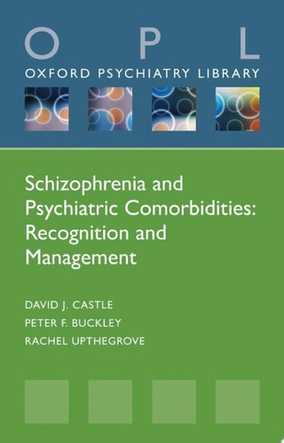 Schizophrenia and Psychiatric Comorbidities: Recognition and Management