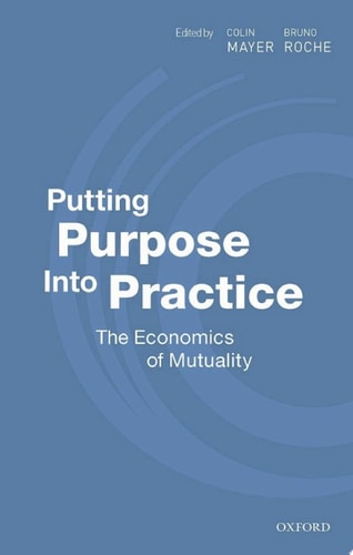 Putting Purpose Into Practice: The Economics of Mutuality