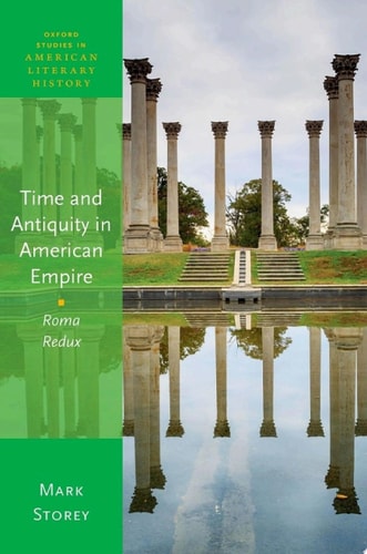Time and Antiquity in American Empire: Roma Redux