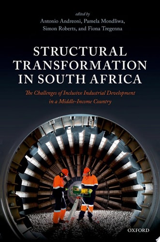 Structural Transformation in South Africa The Challenges of Inclusive Industrial Development in a Middle-Income Country
