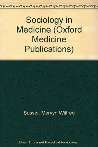 Sociology in medicine, (Oxford medical publications)