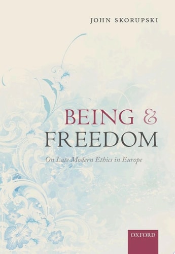 Being and Freedom: On Late Modern Ethics in Europe