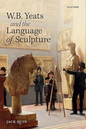 W. B. Yeats and the Language of Sculpture