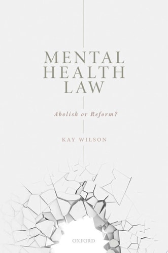Mental Health Law: Abolish or Reform?